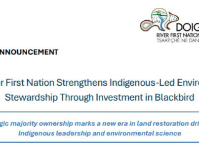 Doig River First Nation Strengthens Indigenous-Led Environmental Stewardship Through Investment in Blackbird